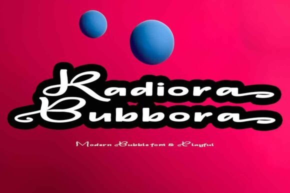 Radiora Bubbora: The Perfect Display Font for Your Brand