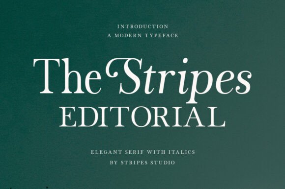 The Stripes Editorial: Elevating Brand Identity with Timeless Serif Fonts